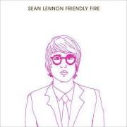 El texto musical WAIT FOR ME de SEAN LENNON también está presente en el álbum Friendly fire (2006)