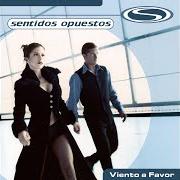 El texto musical INEXPLICABLEMENTE de SENTIDOS OPUESTOS también está presente en el álbum Viento a favor (1998)