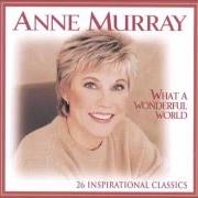 El texto musical WHAT A WONDERFUL WORLD de ANNE MURRAY también está presente en el álbum What a wonderful world (1999)