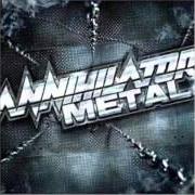 El texto musical OPERATION ANNIHILATION de ANNIHILATOR también está presente en el álbum Metal (2007)
