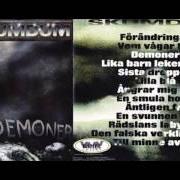 El texto musical FÖRÄNDRINGAR de SKUMDUM también está presente en el álbum Demoner (1997)