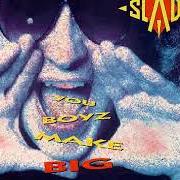 El texto musical FOOLS GO CRAZY de SLADE también está presente en el álbum You boyz make big noize (1987)