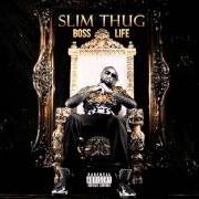 El texto musical COMING DOWN de SLIM THUG también está presente en el álbum Boss life (2013)