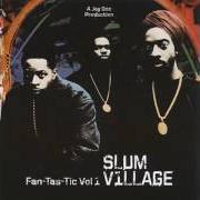 El texto musical ESTIMATE de SLUM VILLAGE también está presente en el álbum Fan-tas-tic vol 1 (2006)