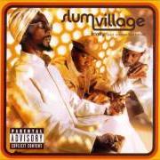 El texto musical LET'S de SLUM VILLAGE también está presente en el álbum Trinity (past, present and future) (2002)