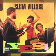 El texto musical LOVE IS de SLUM VILLAGE también está presente en el álbum Yes (2015)