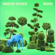 El texto musical AWAKE de SNOOP DOGG también está presente en el álbum Bush (2015)