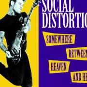 El texto musical WHEN SHE BEGINS de SOCIAL DISTORTION también está presente en el álbum Somewhere between heaven and hell (1992)