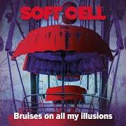 El texto musical BRUISES ON MY ILLUSIONS de SOFT CELL también está presente en el álbum Happiness not included (2022)