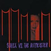 El texto musical SOLEX WEST de SOLEX también está presente en el álbum Solex vs. the hitmeister (1998)
