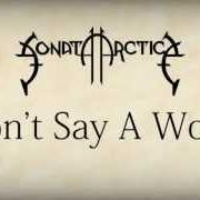 El texto musical WORLD IN MY EYES de SONATA ARCTICA también está presente en el álbum Don't say a word (2004)