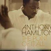 El texto musical PLEASE STAY de ANTHONY HAMILTON también está presente en el álbum The point of it all (2008)