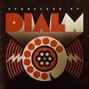 El texto musical WHO SAID IT'S EASY? de STARFLYER 59 también está presente en el álbum Dial m (2008)