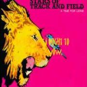 El texto musical NOW YOU LIFT YOUR EYES TO THE SUN de STARS OF TRACK AND FIELD también está presente en el álbum A time for lions (2009)