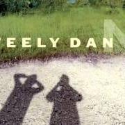 El texto musical COUSIN DUPREE de STEELY DAN también está presente en el álbum Two against nature (2000)