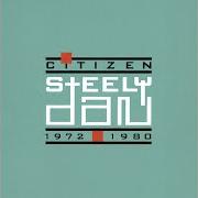 El texto musical EAST ST. LOUIS TOODLE-OO de STEELY DAN también está presente en el álbum Citizen steely dan 1972-1980 (1993)
