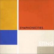 El texto musical SHE'S TOO GOOD FOR ME de STING también está presente en el álbum Symphonicities (2010)