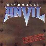 El texto musical SCENERY de ANVIL también está presente en el álbum Backwaxed (1985)