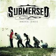 El texto musical REWIND de SUBMERSED también está presente en el álbum Immortal verses (2007)