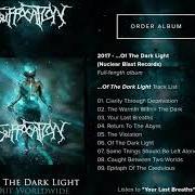 El texto musical THE WARMTH WITHIN THE DARK de SUFFOCATION también está presente en el álbum … of the dark light (2017)