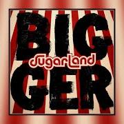 El texto musical MOTHER de SUGARLAND también está presente en el álbum Bigger (2018)