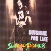 El texto musical WHAT ELSE COULD I DO de SUICIDAL TENDENCIES también está presente en el álbum Suicidal for life (1994)