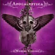 El texto musical ION de APOCALYPTICA también está presente en el álbum Worlds collide (2007)