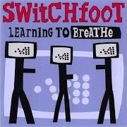 El texto musical EROSION de SWITCHFOOT también está presente en el álbum Learning to breathe (2000)