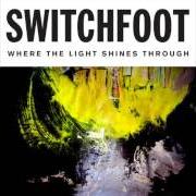 El texto musical HOLY WATER de SWITCHFOOT también está presente en el álbum Where the light shines through (2016)