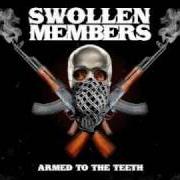 El texto musical HERE WE COME de SWOLLEN MEMBERS también está presente en el álbum Armed to the teeth (2009)