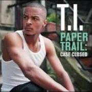 El texto musical LIVE YOUR LIFE de T.I. también está presente en el álbum Paper trail: case closed ep (2009)