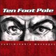 El texto musical LAST CALL FOR RUSSELL'S BALLS de TEN FOOT POLE también está presente en el álbum Subliminable messages (2004)