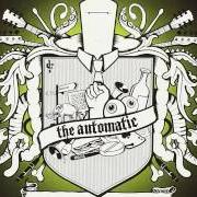 El texto musical MONSTER de THE AUTOMATIC también está presente en el álbum Not accepted anywhere (2006)