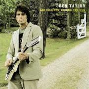 El texto musical LOVE de BEN TAYLOR BAND también está presente en el álbum Another run around the sun (2005)
