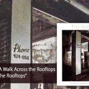 El texto musical A WALK ACROSS THE ROOFTOPS de THE BLUE NILE también está presente en el álbum Walk across the rooftops (2013)