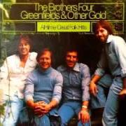 El texto musical DON'T THINK TWICE IT'S ALRIGHT de THE BROTHERS FOUR también está presente en el álbum Greenfields & other gold (1997)