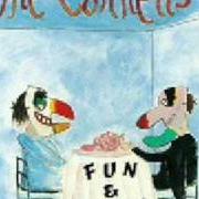 El texto musical SATURDAY NITE (USA) de THE CONNELLS también está presente en el álbum Fun & games (1989)