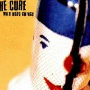 El texto musical RETURN de THE CURE también está presente en el álbum Wild mood swings (1996)