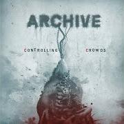 El texto musical COLLAPSE / COLLIDE de ARCHIVE también está presente en el álbum Controlling crowds (2009)