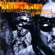 El texto musical LA MASQUERADE INFERNALE de ARCTURUS también está presente en el álbum La masquerade infernale (1997)