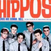 El texto musical BETTER WATCH YOUR BACK de THE HIPPOS también está presente en el álbum Heads are gonna roll (1999)