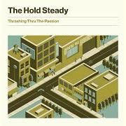 El texto musical YOU DID GOOD KID de THE HOLD STEADY también está presente en el álbum Thrashing thru the passion (2019)