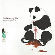 El texto musical CUT SHORT de THE HONORARY TITLE también está presente en el álbum Anything else but the truth (2004)