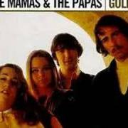 El texto musical DREAM A LITTLE DREAM OF ME de THE MAMAS & THE PAPAS también está presente en el álbum The mamas & the papas - the ultimate collection (1988)