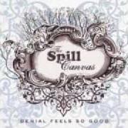 El texto musical CATCH THE WIND de THE SPILL CANVAS también está presente en el álbum Denial feels so good (2007)