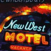 El texto musical WONDERTOWN (PART ONE) de THE WALKABOUTS también está presente en el álbum New west motel (1993)