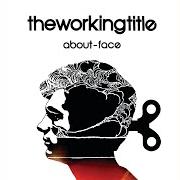 El texto musical ABOUT-FACE de THE WORKING TITLE también está presente en el álbum About-face (2006)