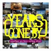 El texto musical THE SAFEST PLACE de THE YEARS GONE BY también está presente en el álbum Something you know nothing about (2009)