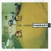 El texto musical LONELY CRYIN' ONLY de THERAPY? también está presente en el álbum Semi-detached (1998)