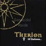 El texto musical GENOCIDAL RAIDS de THERION también está presente en el álbum ... of darkness (1991)